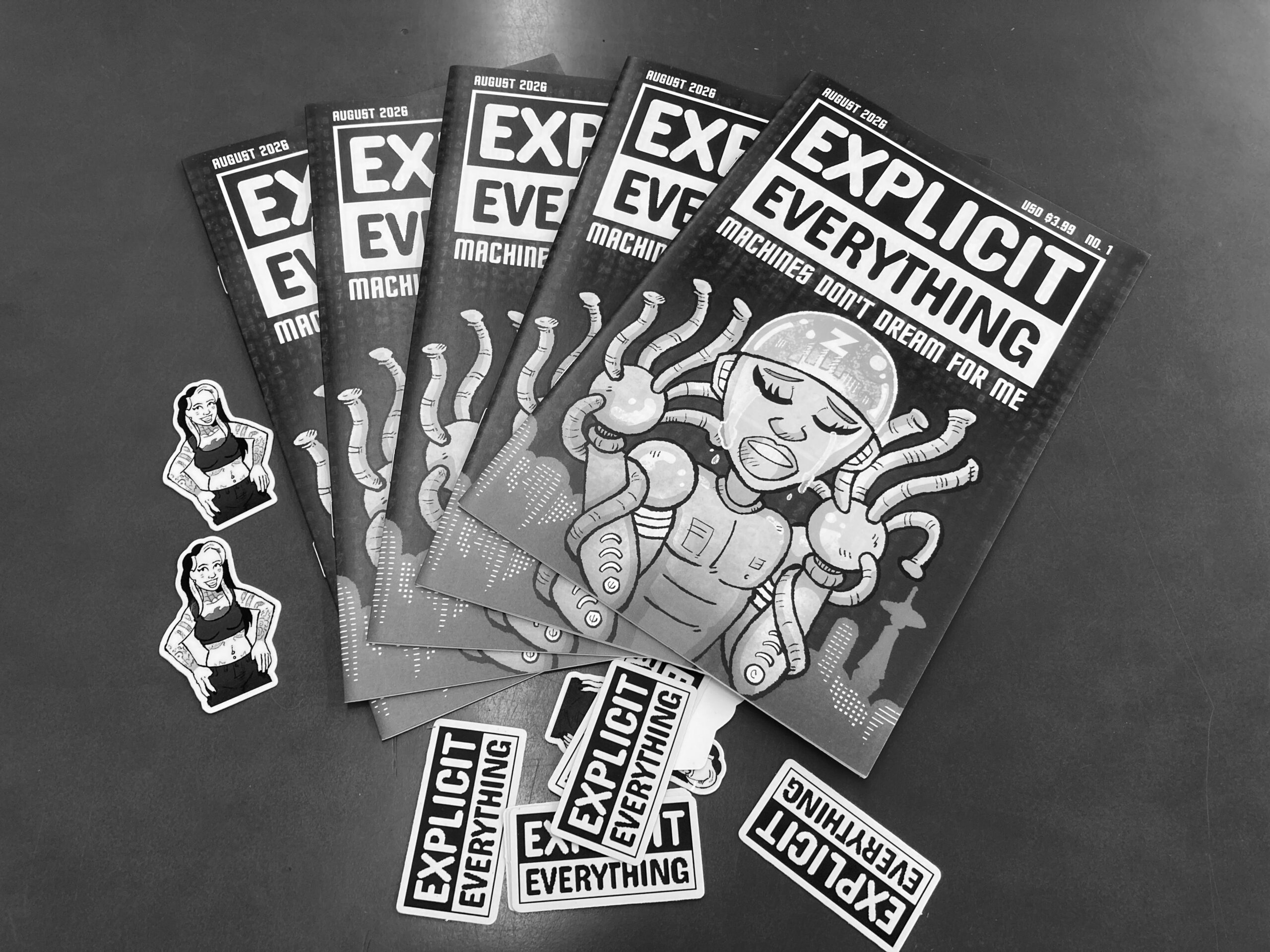 Guess what? EXPLICIT EVERYTHING is in print! The very first issue, MACHINES DON'T DREAM FOR ME, is now available for sale. 24 pages of baby-hunting billionaires and nosy tech companies making sure your laptops are open!